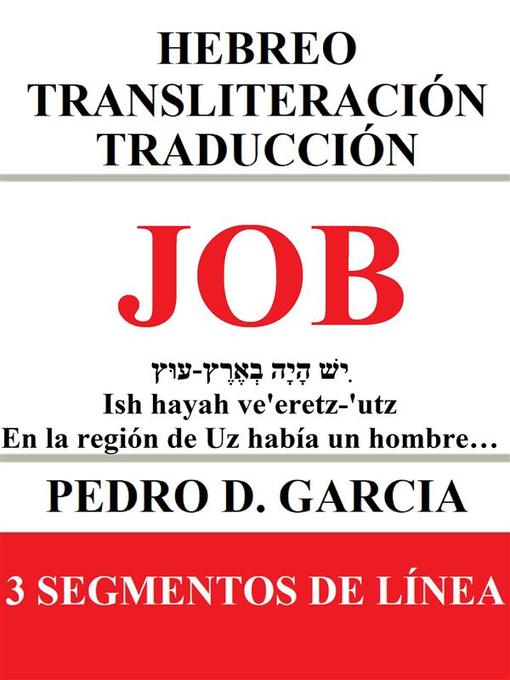 Title details for Job--Hebreo Transliteración Traducción by Pedro D. Garcia - Available